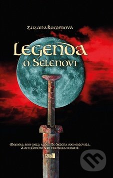 Legenda o Selenovi - Zuzana Kuglerová, Trio Publishing, 2015