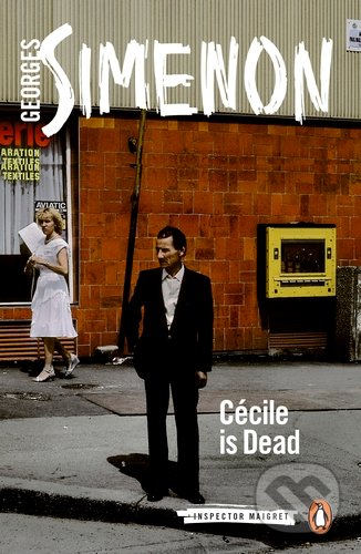 Cécile is Dead - Georges Simenon, Penguin Books, 2015