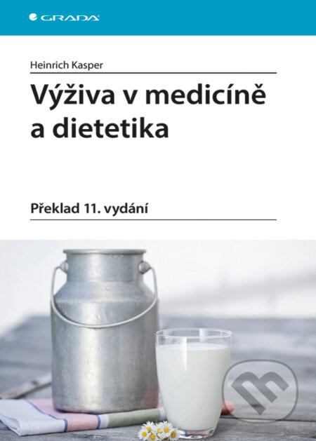 Výživa v medicíně a dietetika - Heinrich Kasper, Grada, 2015