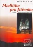 Modlitba pro Jitřenku - Jiří Sehnal, Karmelitánské nakladatelství, 2002