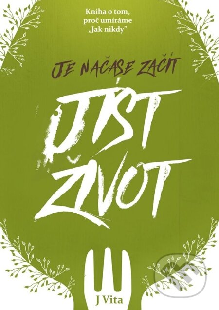 E-kniha: Je načase začít jíst Život (J Vita)