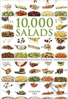 10,000 Salads - Susanna Tee, Ivy Press, 2015