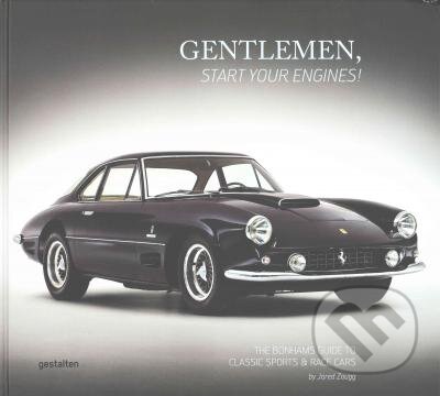 Gentlemen, Start Your Engines! - Jared Zaugg, Gestalten Verlag, 2015