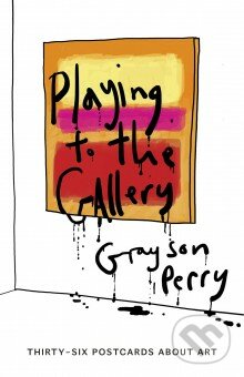 Playing to the Gallery Postcards - Grayson Perry, Penguin Books, 2015