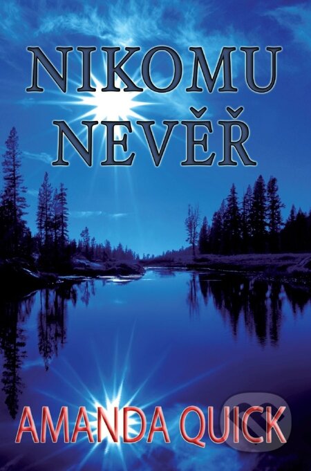 E-kniha: Nikomu nevěř (Amanda Quick). Baronet, 2015