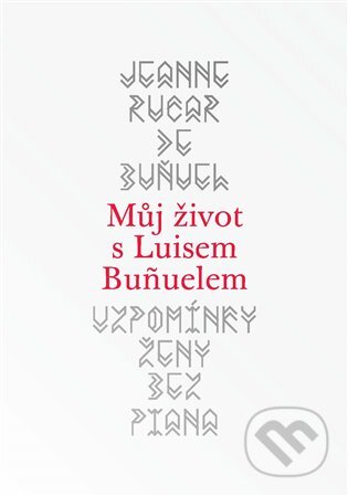 Vzpomínky ženy bez piana (Můj život s Luisem Bunuelem) - kniha z kategorie Životopisy