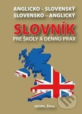 Anglicko-slovenský slovensko-anglický slovník pre školy a dennú prax - Emil Rusznák, Georg, 2015
