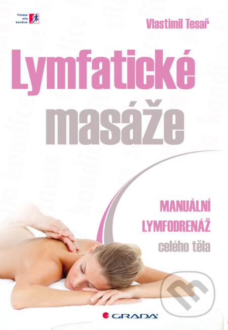 Lymfatické masáže - Miloslav Synek a kolektiv, Grada, 2015