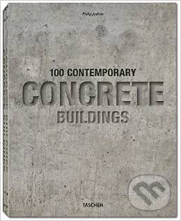 100 Contemporary Concrete Buildings - Philip Jodidio, Taschen, 2015