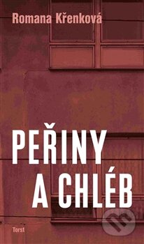 Peřiny a chléb - Romana Křenková - kniha z kategorie Beletrie