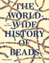 The Worldwide History of Beads - Lois Sherr Dubin - kniha z kategorie Odborné a naučné