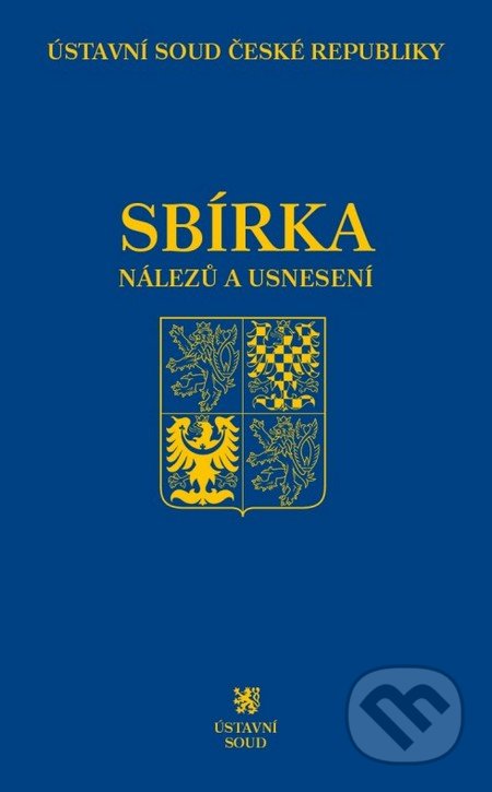 Sbírka nálezů a usnesení ÚS ČR 71, C. H. Beck, 2015
