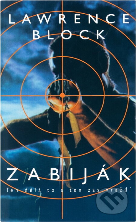 Kniha: Zabiják (Lawrence Block). , 2000