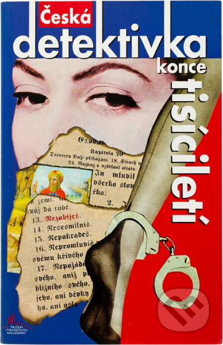 Kniha: Česká detektivka konce tisíciletí (Pražská vydavatelská společnost). Pražská vydavatelská společnost, 2000
