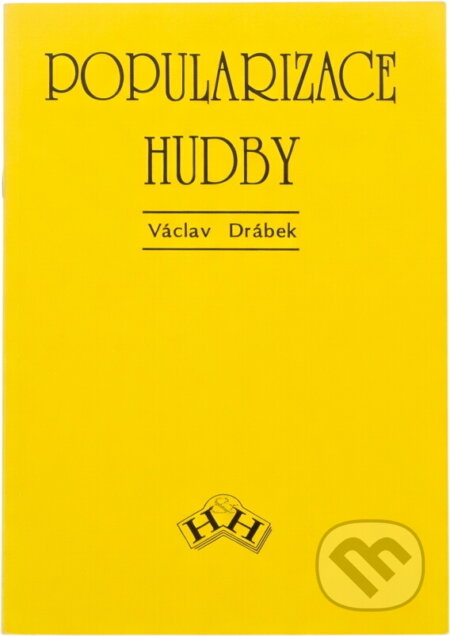 Kniha: Popularizace hudby (Václav Drábek). , 1992