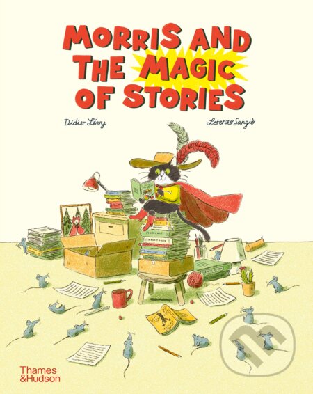 Morris and the Magic of Stories - Didier Lvy, Lorenzo Sangi (Ilustrátor), Thames & Hudson, 2023
