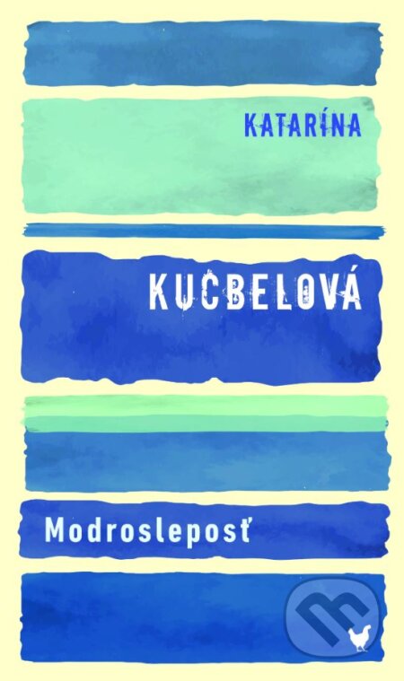 Modrosleposť - Katarína Kucbelová, Slovart, 2023