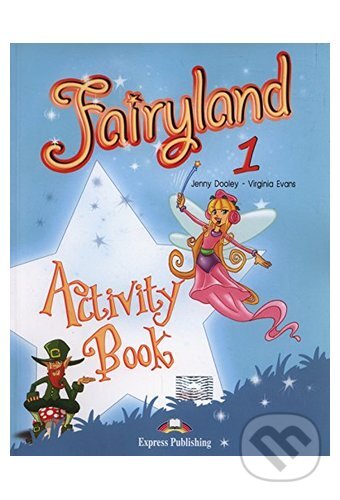 Fairyland 1: Activity Book +E-BOOK CD-ROM - Virginia Evans, Jenny Dooley, Express Publishing