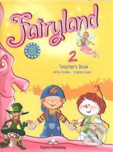 Fairyland 2: Teacher&#039;s book (interleaved + posters) - Virginia Evans,Jenny Dooley, Express Publishing