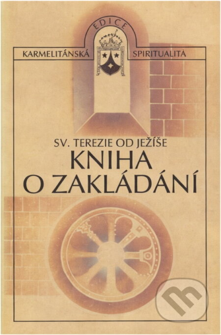 Kniha: Kniha o zakládání (Teresa de Jesús). , 1991