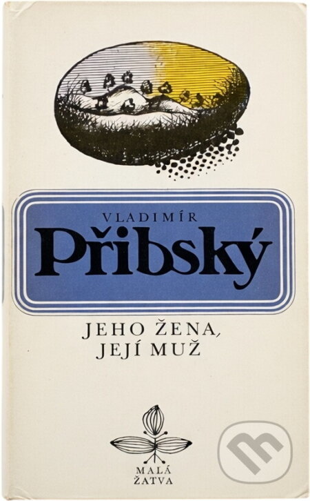 Kniha: Jeho žena, její muž (Vladimír Přibský). Československý spisovatel, 1982