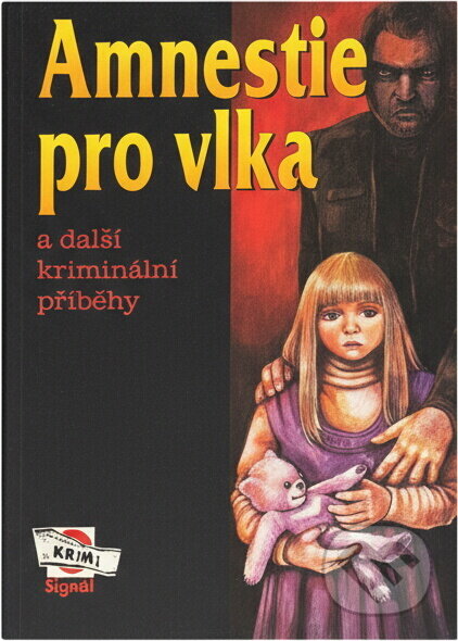 Kniha: Amnestie pro vlka a další kriminální příběhy (). , 1997