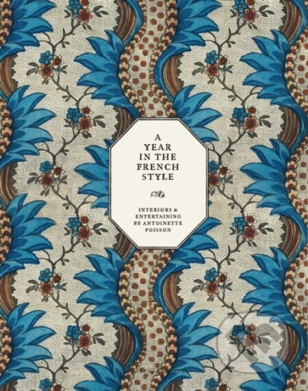 A Year in the French Style - Vincent Farelly, Jean-Baptiste Martin, Flammarion, 2023
