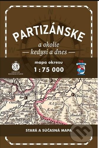 Partizánske a okolie kedysi a dnes (Historická a súčasná mapa)