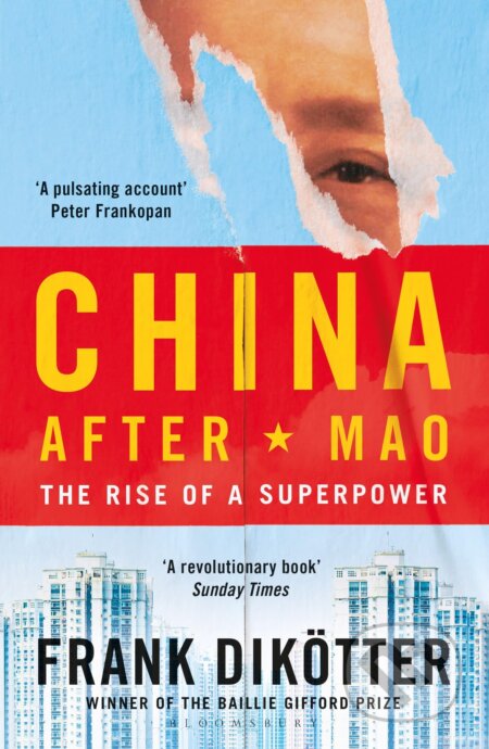 China After Mao - Frank Dikoetter, Bloomsbury, 2023