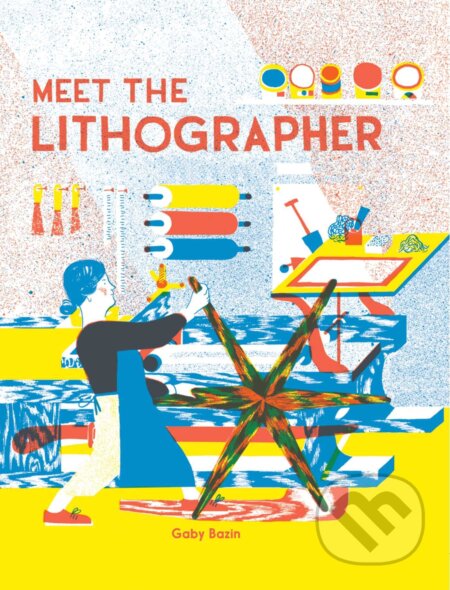 Meet the Lithographer - Gaby Bazin, David Zwirner Books, 2023