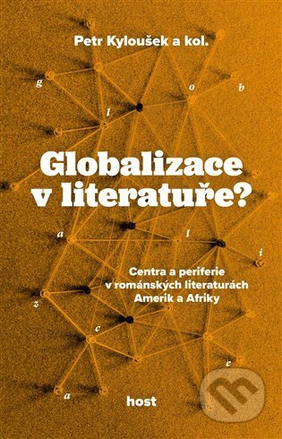 Globalizace v literatuře? - Petr Kyloušek, Host, 2024