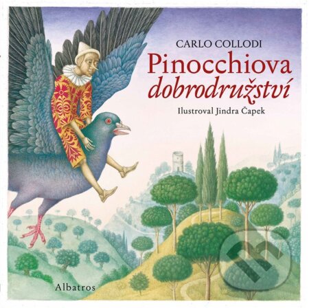 Pinocchiova dobrodružství - Carlo Collodi, Jindra Čapek (Ilustrátor), Albatros CZ, 2023