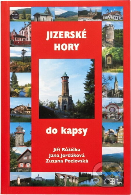 Kniha: Jizerské hory : do kapsy (Jiří Růžička, Jana Jordáková a Zuzana Pozlovská). , 2006