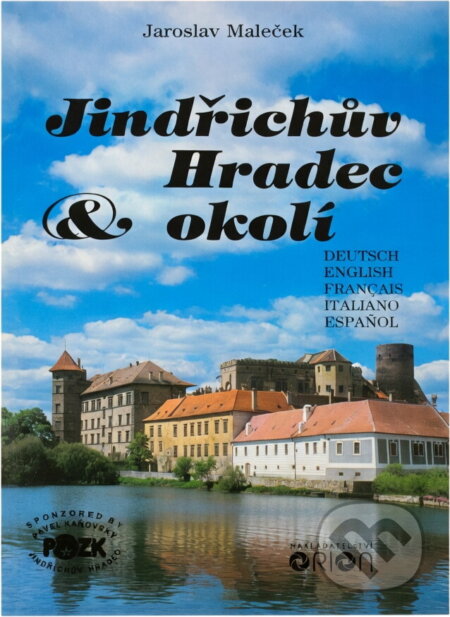 Kniha: Jindřichův Hradec a okolí : Fotogr. publikace (František Fürbach, Jaroslav Maleček a Luděk Jirásko). Orion, 1993