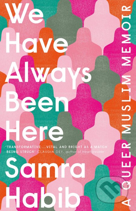 We Have Always Been Here - Samra Habib - kniha z kategorie Autobiografie