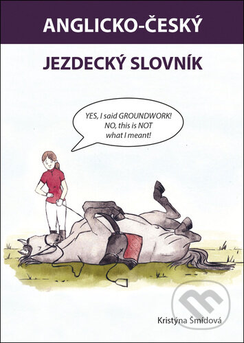 Anglicko-český jezdecký slovník - Kristýna Šmídová - kniha z kategorie Učebnice a slovníky