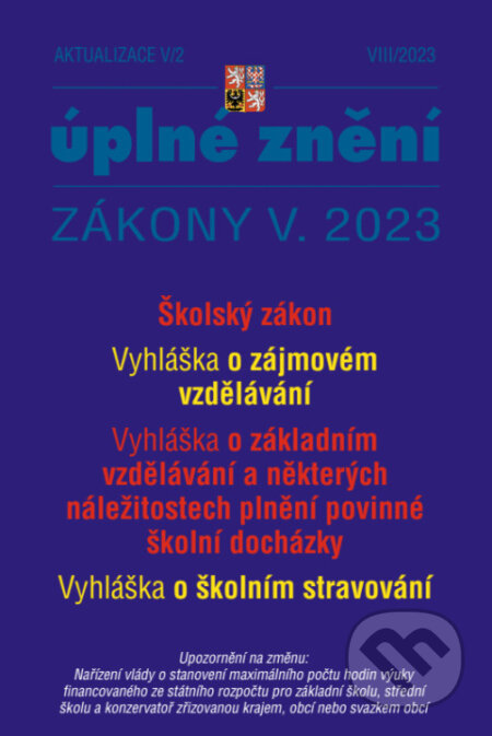 Aktualizace V/2 - Školský zákon (Vyhláška o zájmovém vzdělávání, Vyhláška o základním vzdělávání, Vyhláška o základním vzdělávání)