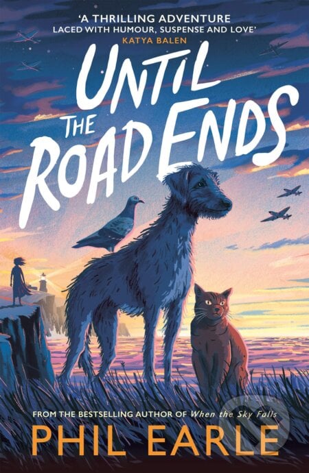 Until the Road Ends - Phil Earle, Andersen, 2023