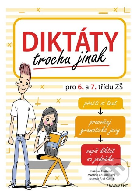 Diktáty trochu jinak pro 6. a 7. třídu ZŠ - Růžena Hníková, Martina Chloupková, Aleš Čuma (ilustrácie) - kniha z kategorie Jazykové učebnice a…