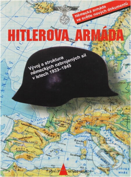 Kniha: Hitlerova armáda : vývoj a struktura německých ozbrojených sil v letech 1933-1945 : sborník článků odborných redaktorů časopisu Command (). , 1997