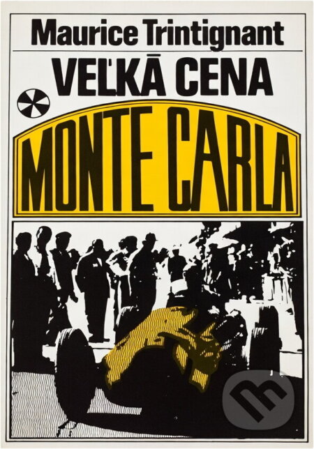 Kniha: Veľká cena Monte Carla (Maurice Trintignant). Mladé letá, 1987