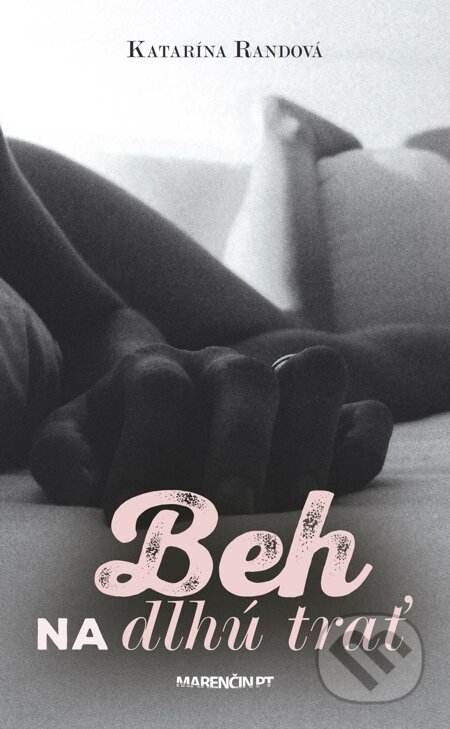 E-kniha: Beh na dlhú trať (Katarína Randová). Marenčin PT, 2015