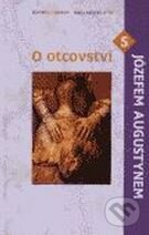 Kniha: O otcovství s Józefem Augustynem (Józef Augustyn). Karmelitánské nakladatelství, 2001
