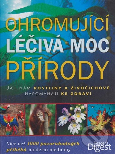 Ohromující léčivá moc přírody, Reader´s Digest Výběr, 2015