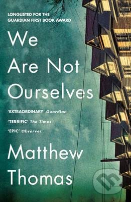 We Are Not Ourselves - Matthew Thomas, Fourth Estate, 2015