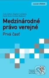 Medzinárodné právo verejné - Juraj Jankuv, Dagmar Lantajová, Marek Šmid, Kristián Blaškovič, Aleš Čeněk, 2015