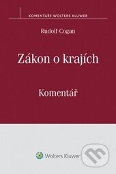 Kniha: Zákon o krajích (Rudolf Cogan). Wolters Kluwer ČR, 2015