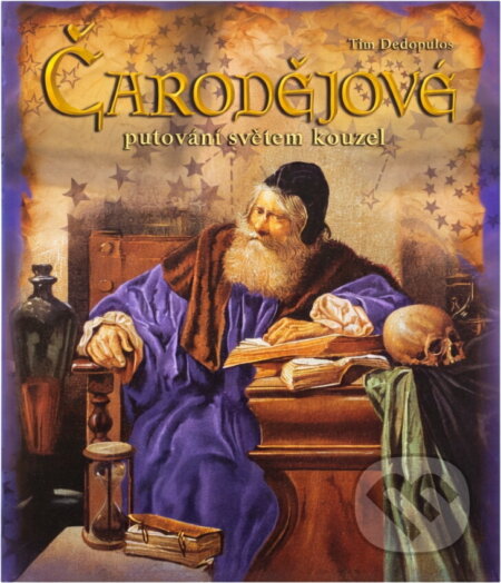 Kniha: Čarodějové : putování světem kouzel (Tim Dedopulos). Domino, 2003