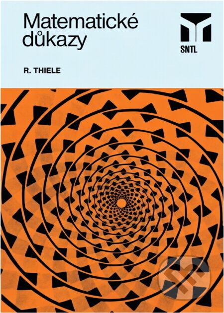 Kniha: Matematické důkazy (Rüdiger Thiele). SNTL, 1986