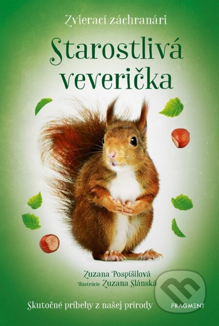 Zvierací záchranári: Starostlivá veverička - Zuzana Pospíšilová, Zuzana Slánská (Ilustrátor), Fragment, 2023
